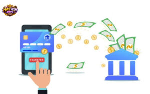 Hướng dẫn các bước nạp tiền haywin chuẩn 100%